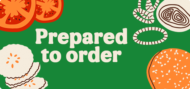 Prepared to order