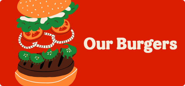 OUR BURGERS